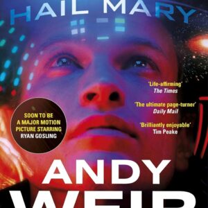 Project Hail Mary: The Sunday Times bestseller from the author of The Martian